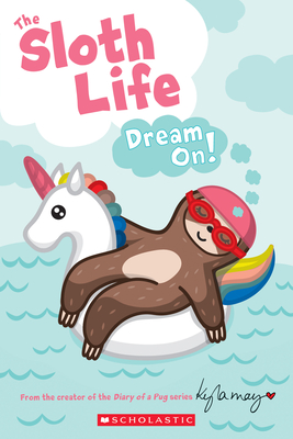 The Sloth Life: Dream On! - Emerson, Joan