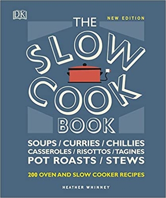 The Slow Cook Book: Over 200 Oven and Slow Cooker Recipes - Whinney, Heather