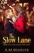 The Slow Lane: Book 2 in the Grayson Falls Series