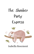 The Slumber Party Express