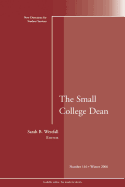The Small College Dean: New Directions for Student Services, Number 116