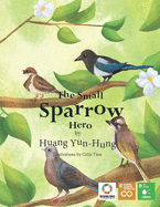 The Small Sparrow Hero