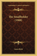 The Smallholder (1908)