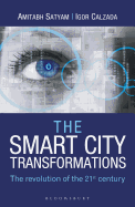 The Smart City Transformations: The Revolution of The 21st Century