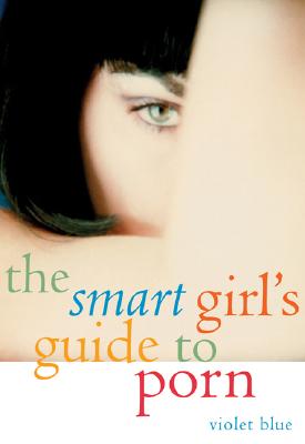 The Smart Girl's Guide to Porn - Blue, Violet