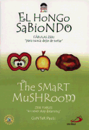The Smart Mushroom/El Hongo Sabiondo