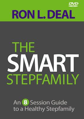 The Smart Stepfamily DVD: An 8-Session Guide to a Healthy Stepfamily - Deal, Ron L