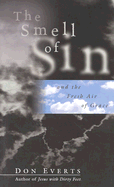 The Smell of Sin: and the Fresh Air of Grace