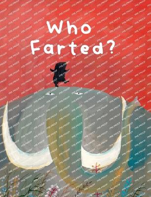 The Smelly Book: Who Farted? - Ruping, Gong