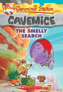 The Smelly Search (Geronimo Stilton Cavemice #13)
