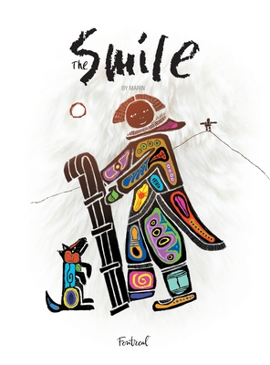 The Smile: A story about an Inuit girl, her parents, her dog, and her necklace - Darmonkow, Marin (Cover design by)
