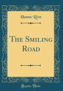 The Smiling Road (Classic Reprint)
