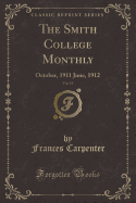 The Smith College Monthly, Vol. 19: October, 1911 June, 1912 (Classic Reprint)