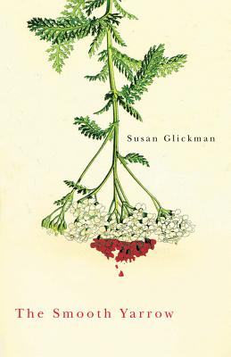 The Smooth Yarrow - Glickman, Susan