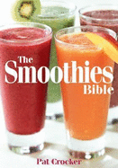The Smoothies Bible - Crocker, Pat