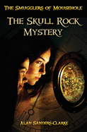 The Smugglers of Mousehole: Book 1: The Skull Rock Mystery