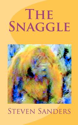 The Snaggle - Sanders, Steven