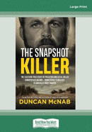 The Snapshot Killer: The shocking true story of predator and serial killer Christopher Wilder - from Sydney's beaches to America's Most Wanted
