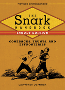 The Snark Handbook: Comebacks, Taunts, and Effronteries