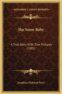 The Snow Baby: A True Story With True Pictures (1901)