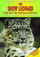 The Snow Leopard: Help Save This Endangered Species! - Scherer, Glenn, and Fletcher, Marty