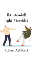 The Snowball Fight Chronicles