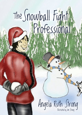 The Snowball Fight Professional - Strong, Angela Ruth
