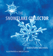 The Snowflake Collector