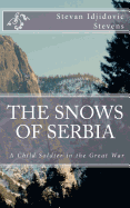 The Snows of Serbia: A child-soldier in the Great War