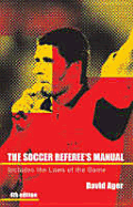 The Soccer Referee's Manual - Ager, David