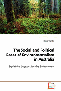 The Social and Political Bases of Environmentalism in Australia