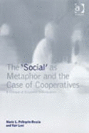 The 'Social' as Metaphor and the Case of Cooperatives: A Critique of Economic Individualism