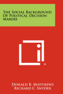 The Social Background Of Political Decision Makers