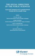 The Social Direction of the Public Sciences: Causes and Consequences of Co-Operation Between Scientists and Non-Scientific Groups