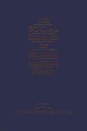 The Social Economics of Human Material Need