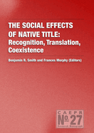 The Social Effects of Native Title: Recognition, Translation, Coexistence