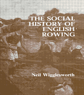 The Social History of English Rowing
