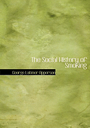 The Social History of Smoking
