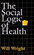 The Social Logic of Health