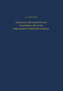 The Social Organisation and Customary Law of the Toba-Batak of Northern Sumatra