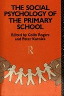 The Social Psychology of the Primary School