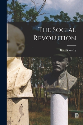 The Social Revolution - Kautsky, Karl