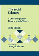 The Social Sciences: A Cross-Disciplinary Guide to Selected Sources Third Edition