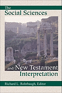 The Social Sciences and New Testament Interpretation
