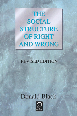 The Social Structure of Right and Wrong - Black, Donald