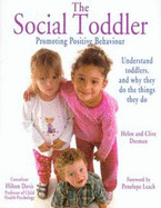 The Social Toddler: Promoting Positive Behaviour - Dorman, Clive, and Dorman, Helen, and Leach, Penelope (Foreword by)