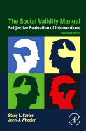 The Social Validity Manual: Subjective Evaluation of Interventions
