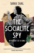 The Socialite Spy: IN PURSUIT OF A KING: an absolutely compelling historical novel set in pre-war London