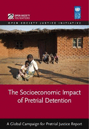 The Socioeconomic Impact of Pre-Trial Detention