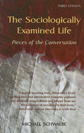 The Sociologically Examined Life: Pieces of the Conversation